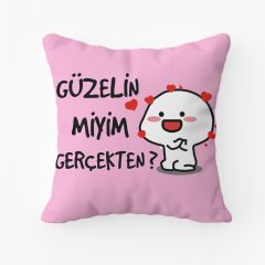 Güzelin Miyim Gerçekten Yastık