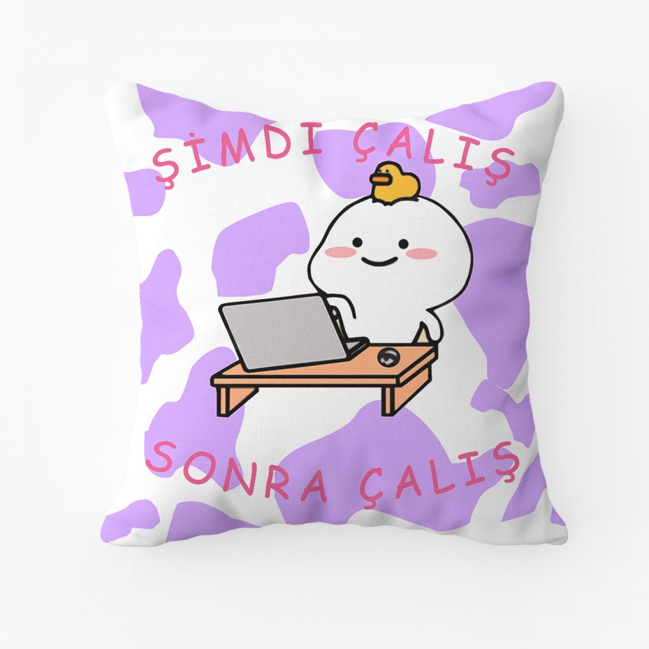 Şimdi Çalış Sonra Çalış Yastık