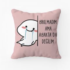 Yıkılmadım Ama Ayakta Da Değilim Yastık