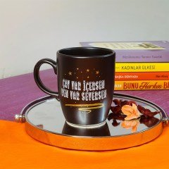 Çay Var İçersen Ben Var Seversen Siyah Kupa
